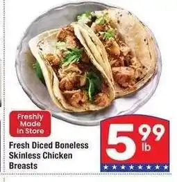 Albertsons Fresh Diced Boneless Skinless Chicken Breasts - Freshly Made In Store offer