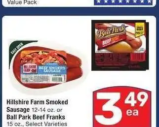 Albertsons Hillshire Farm Smoked Sausage 12-14 oz. or Ball Park Beef Franks 15 oz. - Select Varieties offer