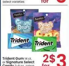 Albertsons Trident Gum 14 ct. or Signature Select Candy 7-9 oz. - select varieties offer