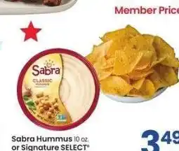 Albertsons Sabra Hummus 10 oz. or Signature SELECT Deli Tortilla Chips 16 oz. - Selected varieties offer