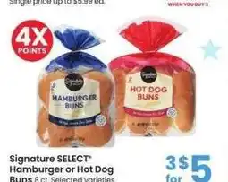 Albertsons Signature SELECT Hamburger or Hot Dog Buns - 8 ct. Selected varieties. Member Price: $1.67 ea offer