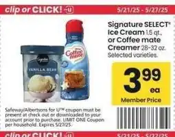 Albertsons Signature SELECT Ice Cream 1.5 qt., or Coffee mate Creamer 28-32 oz. - Selected varieties offer