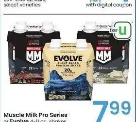 Albertsons Muscle Milk Pro Series or Evolve - 4-11 oz., shakes, select varieties offer