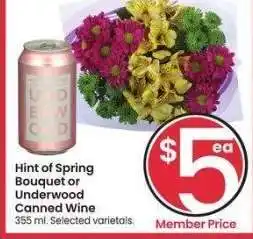 Albertsons Hint of Spring Bouquet or Underwood Canned Wine - 355 ml. Selected varietals offer