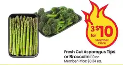 Albertsons Fresh Cut Asparagus Tips or Broccolini - 10 oz. Member Price: $3.34 ea offer