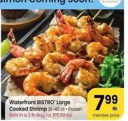 Albertsons Waterfront BISTRO Large Cooked Shrimp - 31-40 ct • Frozen Sold in a 2 lb Bag for $15.98 ea offer