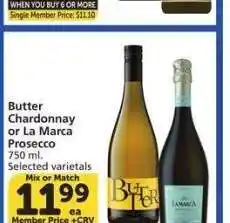 Albertsons Butter Chardonnay or La Marca Prosecco - 750 ml. Selected varietals Single Member Price: $13.32 +CRV offer