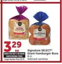 Albertsons Signature SELECT Giant Hamburger Buns - 8 ct. Selected varieties Single Member Price: $3.79 offer