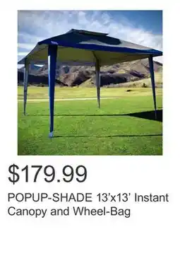 Costco POPUP-SHADE 13'x13' Instant Canopy and Wheel-Bag offer
