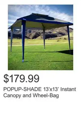 Costco POPUP-SHADE 13'x13' Instant Canopy and Wheel-Bag offer