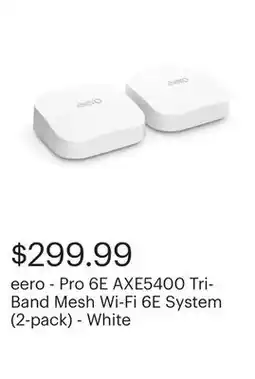 Best Buy eero - Pro 6E AXE5400 Tri-Band Mesh Wi-Fi 6E System (2-pack) - White offer