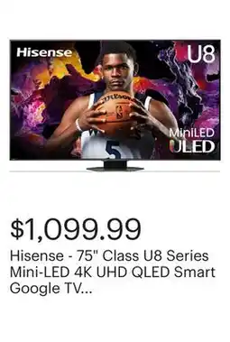 Best Buy Hisense - 75 Class U8 Series Mini-LED 4K UHD QLED Smart Google TV (2024) offer