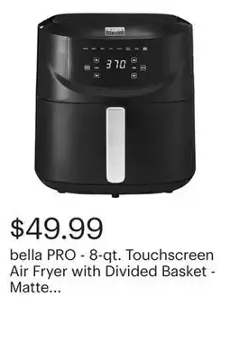 Best Buy bella PRO - 8-qt. Touchscreen Air Fryer with Divided Basket - Matte Black offer