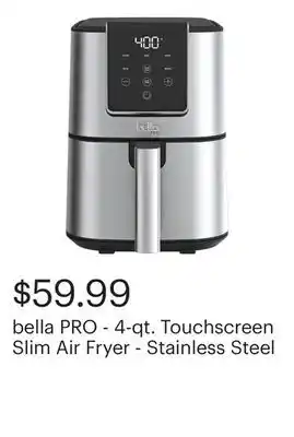 Best Buy bella PRO - 4-qt. Touchscreen Slim Air Fryer - Stainless Steel offer