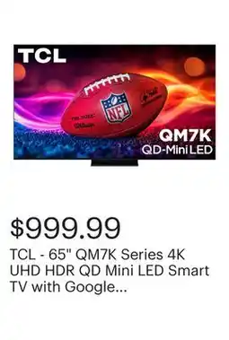 Best Buy TCL - 65 QM7K Series 4K UHD HDR QD Mini LED Smart TV with Google TV (2025) offer