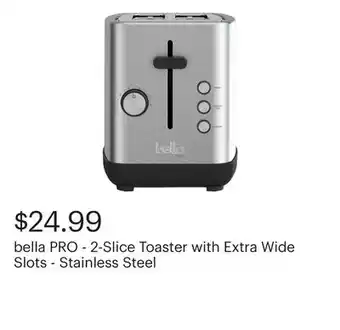 Best Buy bella PRO - 2-Slice Toaster with Extra Wide Slots - Stainless Steel offer