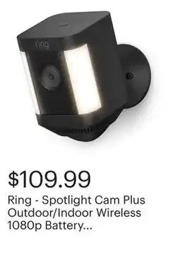 Best Buy Ring - Spotlight Cam Plus Outdoor/Indoor Wireless 1080p Battery Surveillance Camera - Black offer
