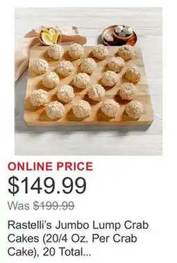 Costco Rastelli's Jumbo Lump Crab Cakes (20/4 Oz. Per Crab Cake), 20 Total Count, 5 Lbs. Total offer