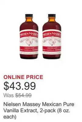 Costco Nielsen Massey Mexican Pure Vanilla Extract, 2-pack (8 oz. each) offer