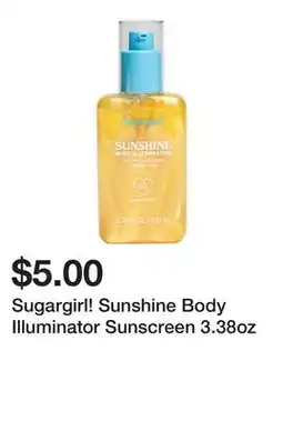 Five Below Sugargirl! Sunshine Body Illuminator Sunscreen 3.38oz offer