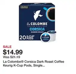 Office Depot La Colombe Corsica Dark Roast Coffee Keurig K-Cup Pods, Single Serve, Pack Of 20 Pods offer