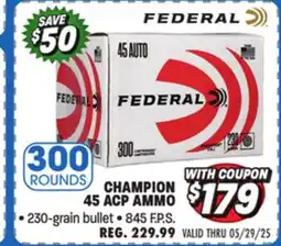 Big 5 Federal Champion 45 ACP 300 Rounds offer