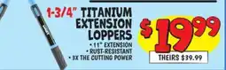 Ollie's HART 1-3/4 TITANIUM EXTENSION LOPPERS offer
