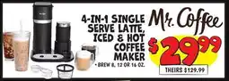 Ollie's Mr. Coffee 4-IN-1 SINGLE SERVE LATTE, ICED & HOT COFFEE MAKER offer
