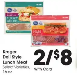 Kroger Kroger deli style lunch meat offer