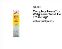 Walgreens Complete Home or Walgreens Twist Tie Trash Bags offer