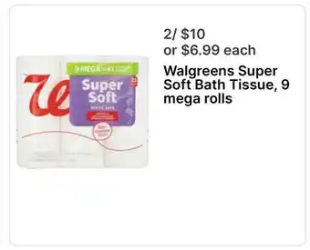 Walgreens Walgreens Super Soft Bath Tissue, 9 mega rolls offer