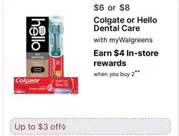 Walgreens Colgate or Hello Dental Care offer