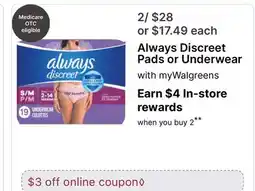 Walgreens Always Discreet Pads or Underwear offer