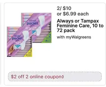 Walgreens Always or Tampax Feminine Care, 10 to 72 pack offer