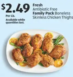 Aldi Fresh Antibiotic Free Family Pack Boneless Skinless Chicken Thighs offer