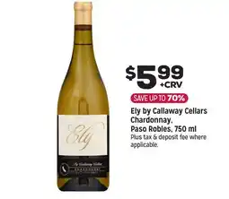 Grocery Outlet Ely by Callaway Cellars Chardonnay, Paso Robles offer