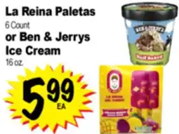 Superior Grocers La Reina Paletas 6 Count or Ben & Jerrys Ice Cream 16 oz offer