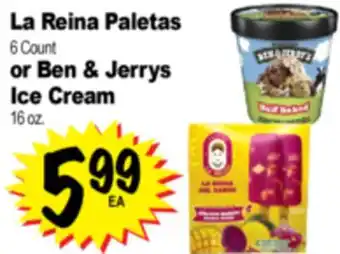 Superior Grocers La Reina Paletas 6 Count or Ben & Jerrys Ice Cream 16 oz offer