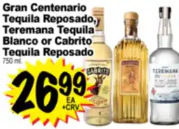 Superior Grocers Gran Centenario Tequila Reposado, Teremana Tequila Blanco or Cabrito Tequila Reposado offer