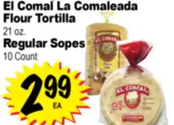 Superior Grocers El Comal La Comaleada Flour Tortilla 21 oz. Regular Sopes 10 Count offer