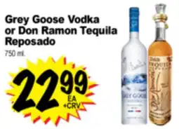 Superior Grocers Grey Goose Vodka or Don Ramon Tequila or Don Ramon Tequila Reposado offer