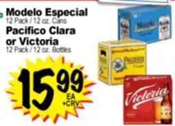 Superior Grocers Modelo Especial 12 Pack / 12 oz. Cans Pacifico Clara or Victoria 12 Pack / 12 oz. Bottles offer