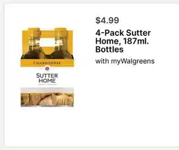 Walgreens 4-Pack Sutter Home, 187ml. Bottles offer