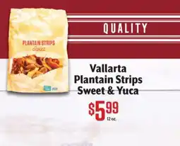 Vallarta Supermarkets Vallarta Plantain Strips Sweet & Yuca offer