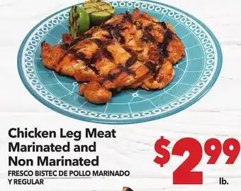 Vallarta Supermarkets Chicken Leg Meat Marinated and Non Marinated / FRESCO BISTEC DE POLLO MARINADOS Y REGULAR offer