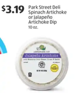 Aldi Park Street Deli Spinach Artichoke or Jalapeño Artichoke Dip offer