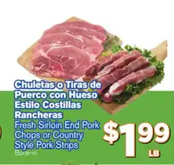 El Super Fresh Fresh Sirloin End pork Chops or Country Style Pork Strips offer