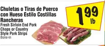 El Super Fresh Sirloin End Pork Chops or Country Style Pork Strips Bone-in offer