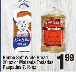 Super King Markets Bimbo Soft White Bread 20 oz or Maizada Tostadas Raspadas 7.16 oz offer