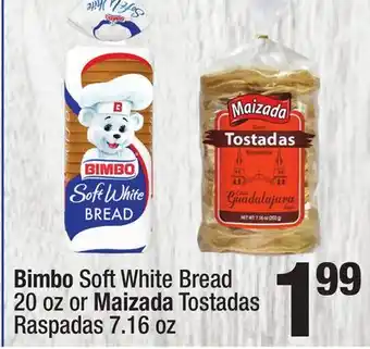 Super King Markets Bimbo Soft White Bread 20 oz or Maizada Tostadas Raspadas 7.16 oz offer